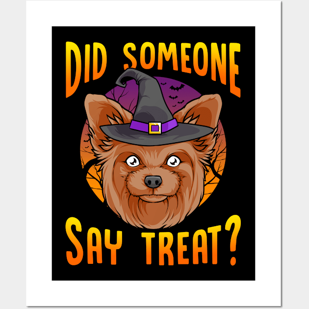 Did Someone Say Treat? Funny Yorkie Halloween Wall Art by creative